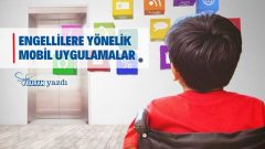 Engellilere Yönelik Dijital Çözümler